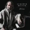 Lubomyr Melnyk - Illirion