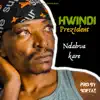 HWINDI PREZIDENTZW - Hwindi Prezident(Ndabva Kare 2021) - Single