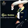 Chuy Rubio - Cuando Lloran los Hombres