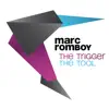 Marc Romboy - The Trigger / The Tool - Single