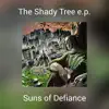 Suns of Defiance - The Shady Tree E.P.