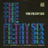 The Filthy Six - The Filthy Six