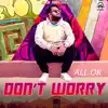 All Ok - Don't Worry - Single