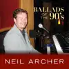 Neil Archer - Ballads of the 90's