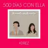 Adrez - 500 Días Con Ella - Single