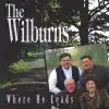 The Wilburns - Where He Leads