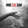 One Last Day - Holding Onto Nothing - Single