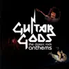 Various Artists - Guitar Gods: The Classic Rock Anthems