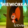 Śpiewanki - Wiewiórka - Single