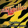 Los Tigrillos - Cumbias Con Mucha Garra