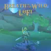 GlitchxCity - Breath of the Wild LoFi - Single