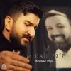 Mikail Eziz - Bîranîna Heqî - Single