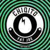 Chiqito - Fat Joe - Single