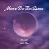 BushaZ - Never Be the Same (feat. Feez) - Single