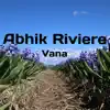 Abhik Riviere - Vana