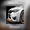 D1_V.Curr - Fwu (Vibes) [feat. K3vin B] - Single