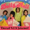 Dolly Roll - Ébreszd Fel A Szívemet!