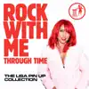 Lisa Pin-Up - Rock With Me Through Time (DJ MIX)