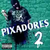 Nocivo Shomon - Pixadores 2 - Single