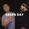 xTristanX - Green Day (feat. Kick Boy) - Single