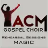 ACM Gospel Choir - Magic - Single