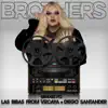 Las Bibas From Vizcaya & Diego Santander - Brothers, The Remixes Pt. 3