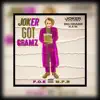 Joker Santana & Big Gramz Kam - Joker Got Gramz