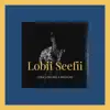 LOBA LODILIKIE & Westlnd - Lobii Seefii - Single