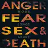 Various Artists - More Songs About Anger, Fear, Sex & Death