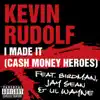 Kevin Rudolf - I Made It (Cash Money Heroes) [feat. Birdman, Jay Sean & Lil Wayne] - Single