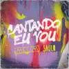 Melim & Saulo - Cantando Eu Vou - Single