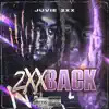 Juvie2xx - 2xx Back - Single