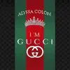 Alyssa Colon - I'm Gucci - Single