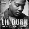 Lil Durk - Dis Ain't What U Want - Single