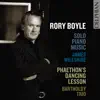 James Willshire & Bartholdy Trio - Rory Boyle: Solo Piano Music & Piano Trio