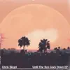 Chris Siegel - Until the Sun Goes Down - EP