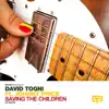 David Togni - Saving the Children (feat. Johnny Price) - Single