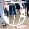 Acidrats - Anarchist Youth - Single