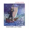 Peter Lyster - Eastern Letters