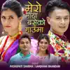 Samjhana Bhandari - Mero Maya Baseko Gauma - Single