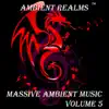 Ambient Realms - Massive Ambient Music, Vol. 5