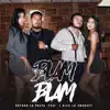 Roydan La Pauta - Blam Blam (feat. J ALEX LA AMENAZY) - Single