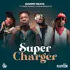 Djunny Beatz - Super Charger (feat. Bangla 10 & Illan & Simba Barvic) - Single