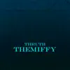 TheMiffy - Thruth - Single