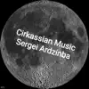 Sergei Ardzinba - Circassian Music