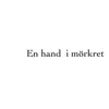 Marcus Swedin - En hand i mörkret - Single