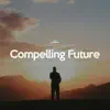 Fearless Motivation - Compelling Future (Motivational Speech) - Single