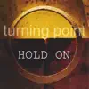 Turning Point - Hold On