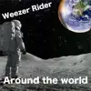 Weezer Rider - Around the World