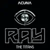 RAY - The Titans - Single